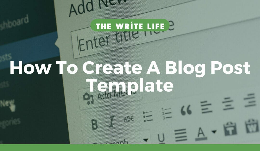 How To Create A Blog Post Template (+ 5 Popular Templates)
