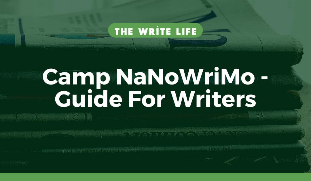 Camp NaNoWriMo – Guide For Writers