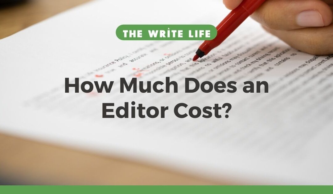 How Much Does an Editor Cost? Here’s What to Expect for Your Book