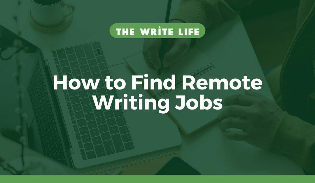 How to Find Remote Writing Jobs (5 Sites to Look)