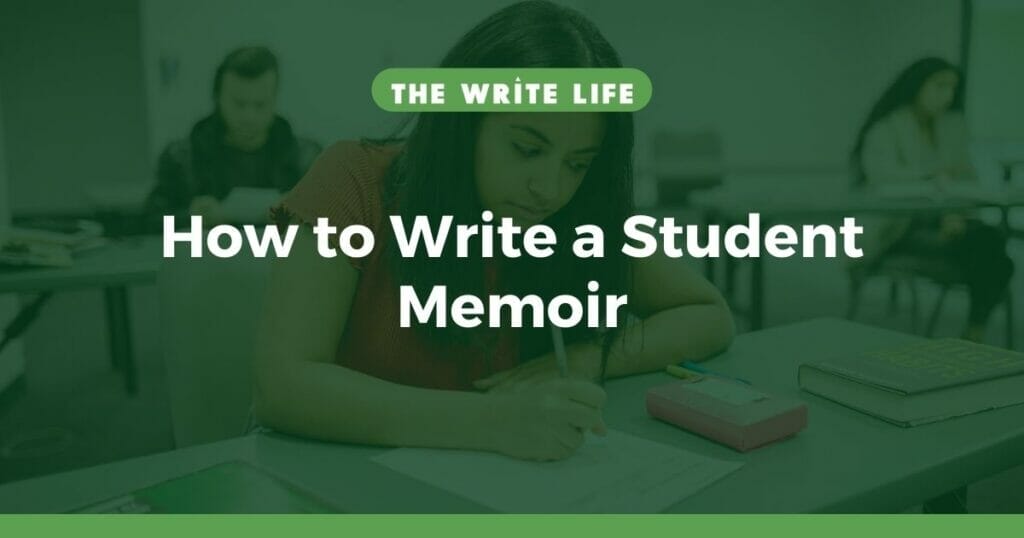 How to Write a Student Memoir: 6 Simple Ways to Embrace Nostalgia