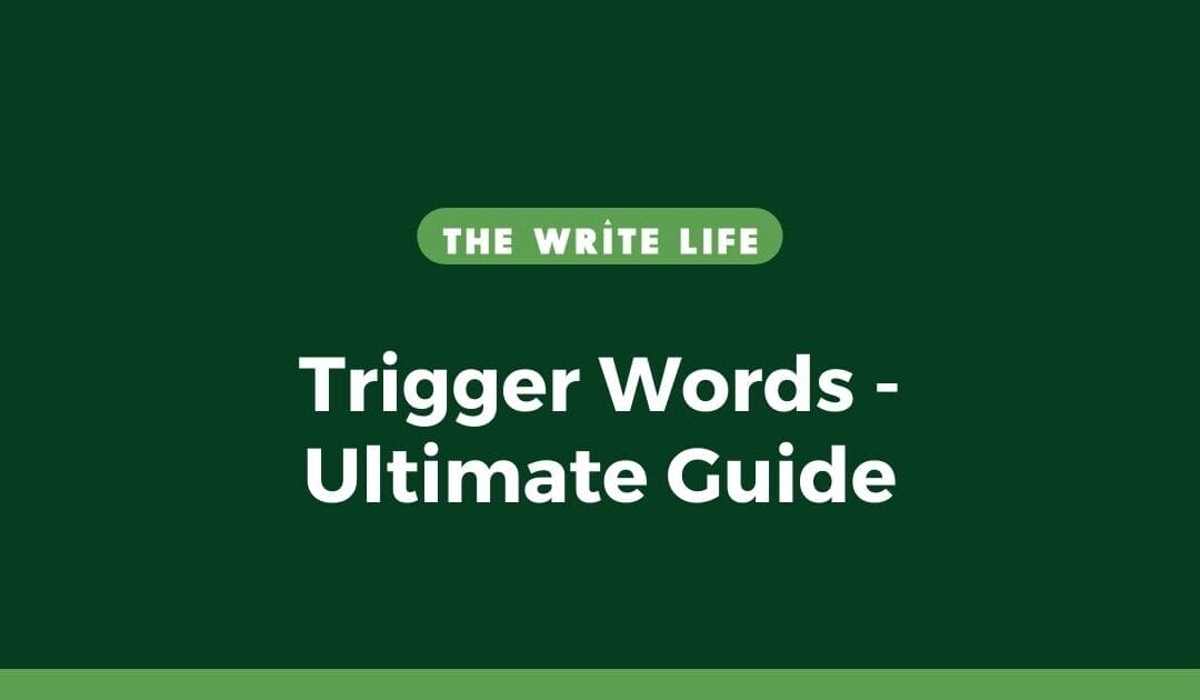 205 Trigger Words: Ultimate Guide for Writers