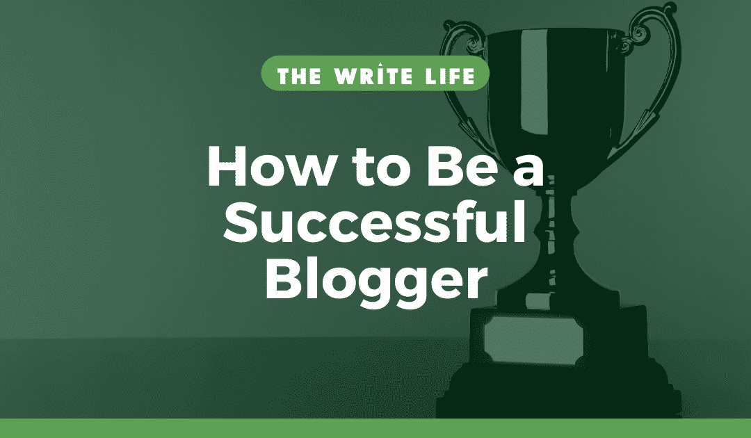 How to Be a Successful Blogger: Follow These 2 Major Tips
