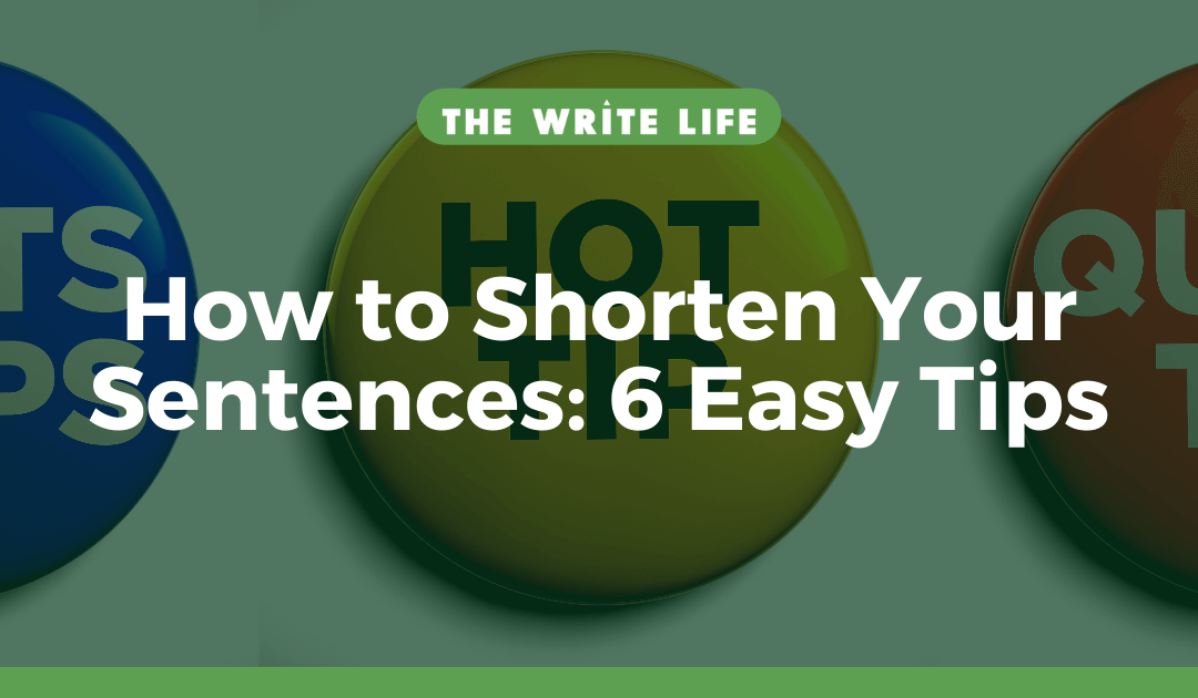 How to Shorten Your Sentences: 6 Easy Tips