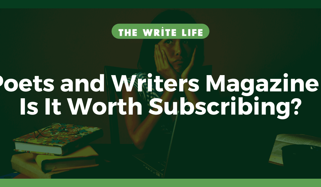 Poets and Writers Magazine – Is It Worth Subscribing?