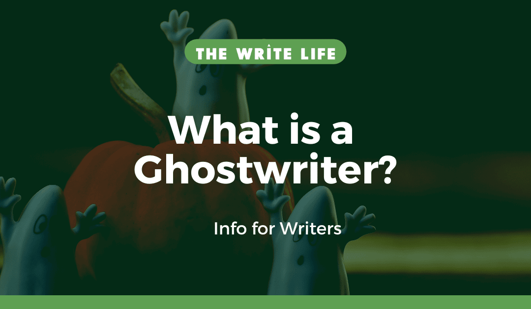 What Is a Ghostwriter? Info for Writers
